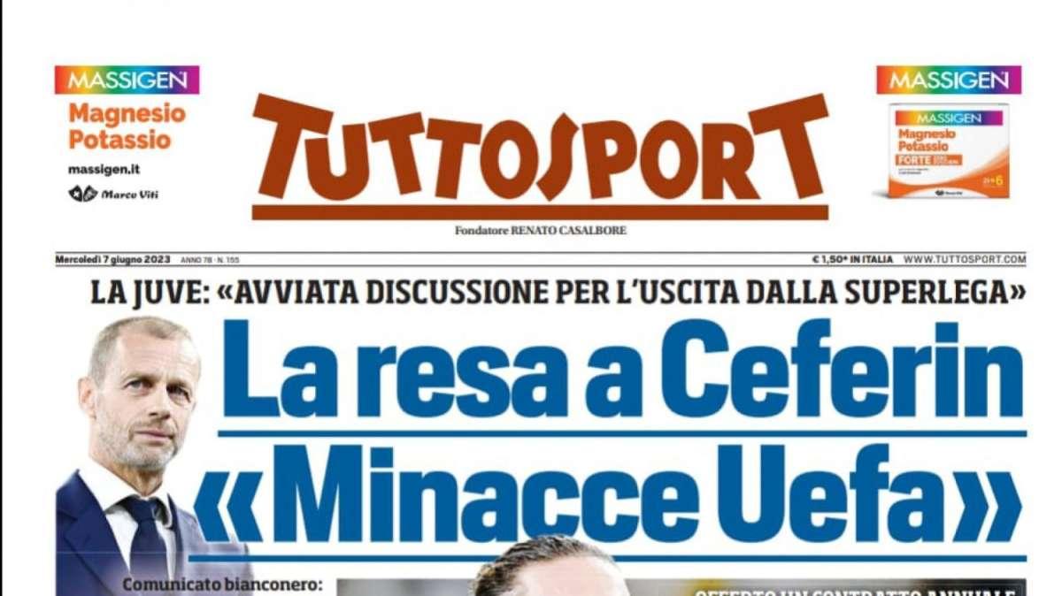 PRIMA PAGINA - Tuttosport: "La resa a Ceferin: 'Minacce Uefa'"
