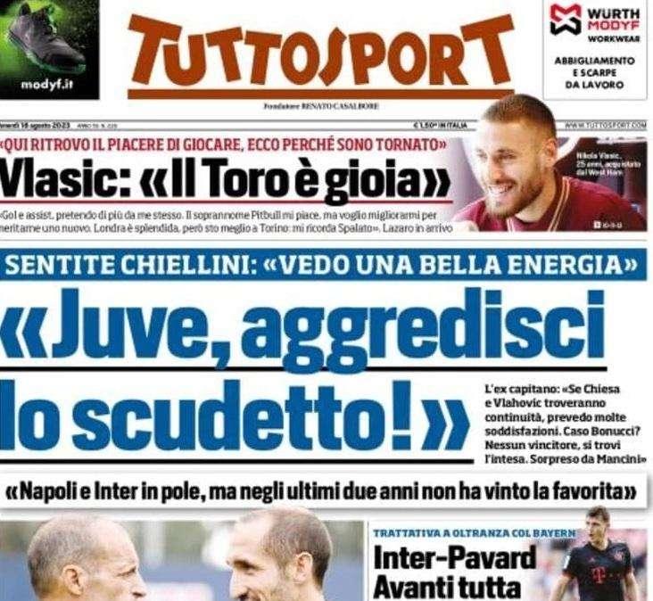 PRIMA PAGINA - Tuttosport: "Chiellini: Juve, aggredisci lo Scudetto!"