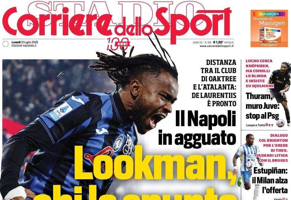 “Lookman, chi la spunta”: la prima del Corriere dello Sport sul duello Inter-Napoli