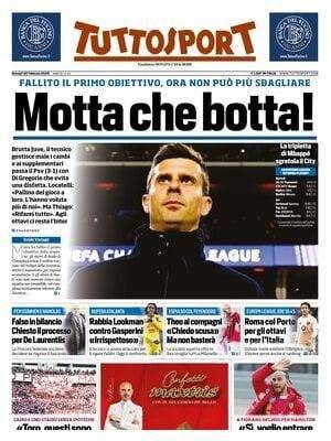 Juve a casa, Tuttosport: "Motta, che botta"