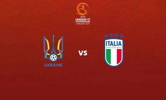 Ucraina U17 vs Italia U17