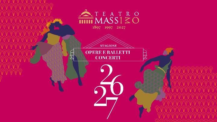 Teatro Massimo di Palermo, al via la campagna abbonamenti alla stagione 2026-2027. In cartellone nove opere, cinque balletti, quattordici concerti