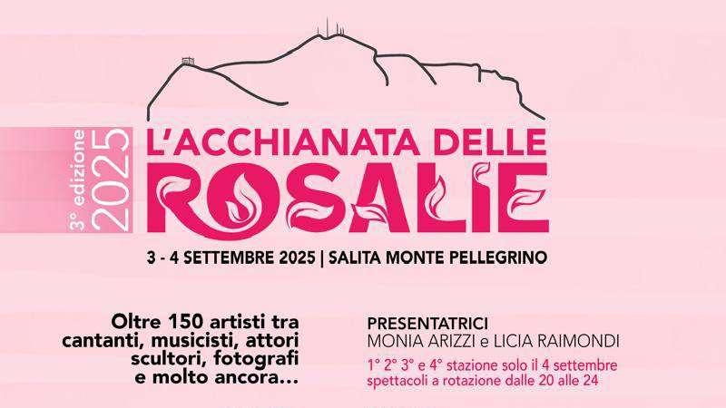 Presentata oggi la 3^ edizione de “L’ACCHIANATA DELLE ROSALIE” (3 e 4 settembre, Salita Monte Pellegrino – Palermo), un programma ricco di performance con oltre 150 artisti siciliani