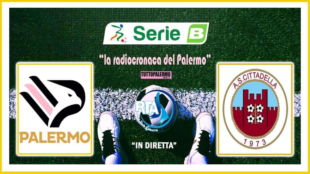 Palermo-Cittadella, oggi segui l'intera gara su RTA con la radiocronaca del Direttore Carraffa