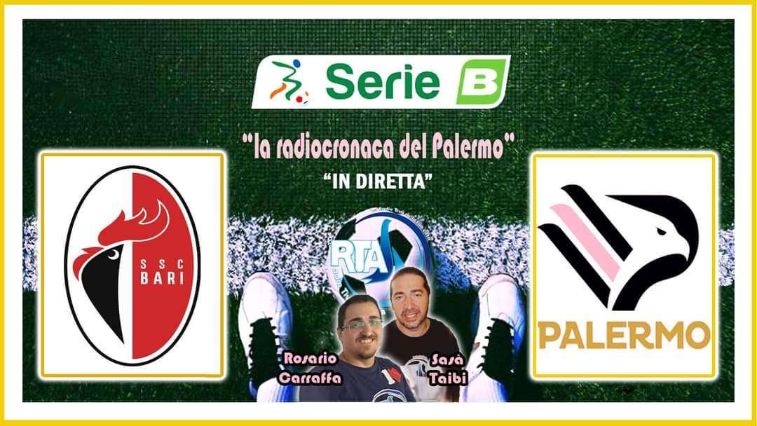 Bari-Palermo, segui l'intera gara su RTA con la radiocronaca del Direttore Carraffa