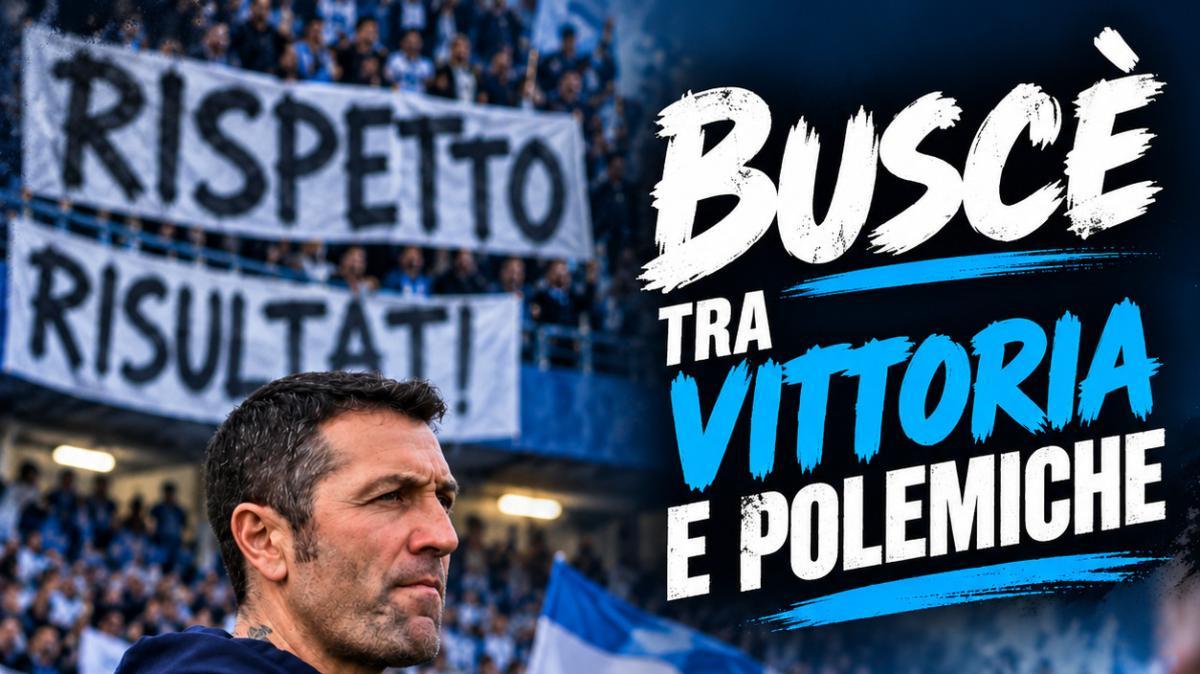 BUSCÈ, HAI VINTO. MA QUELLE PAROLE NON CI SONO PIACIUTE