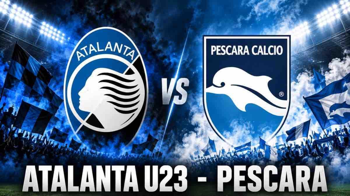 ATALANTA U23-PESCARA: LE FORMAZIONI UFFICIALI