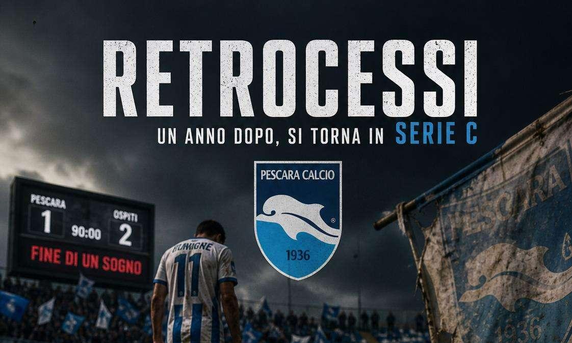Pescara, il fallimento è completo: dalla Serie B alla Serie C in meno di un anno