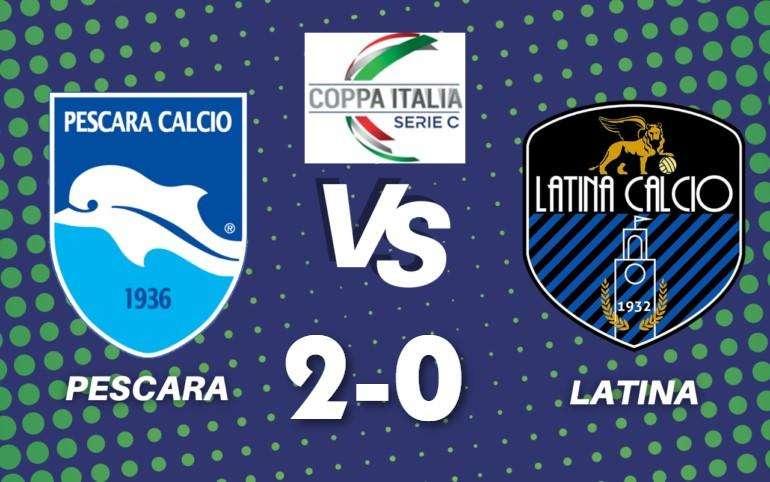 Coppa Italia di serie C: iI Pescara supera il Latina per 2 a 0 ed accede ai quarti di finale 