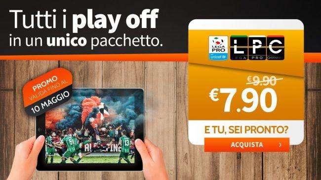 Lega Pro Channel, un nuovo pacchetto promozionale per i playoff: i dettagli