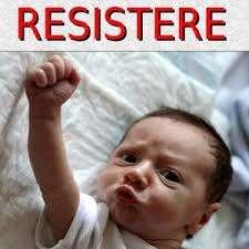 Resistere... Resistere... Resistere...