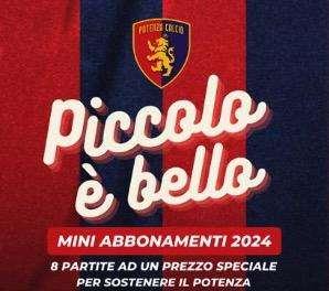Parte “Piccolo è Bello“, la nuova campagna mini abbonamenti del Potenza