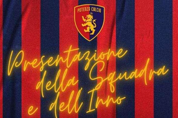 Potenza, ecco quando ci sarà la presentazione della squadra e dell'inno