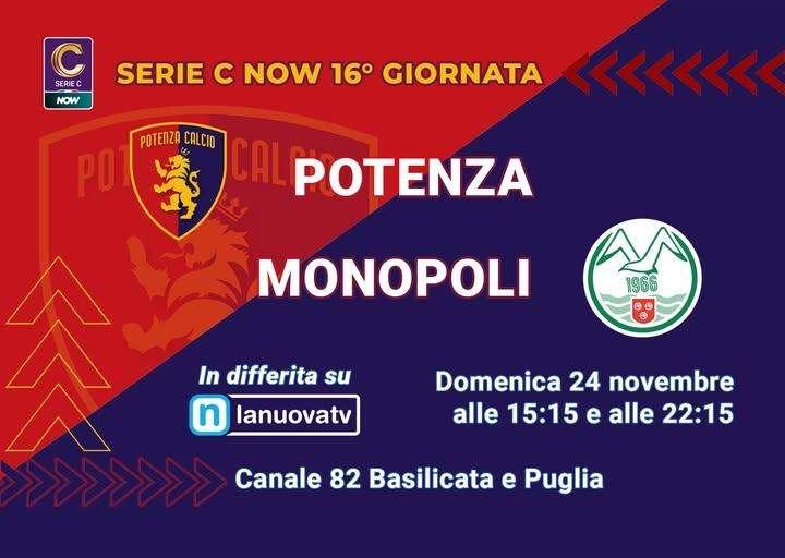 Ecco come, dove e quando potrete rivedere la partita Potenza-Monopoli