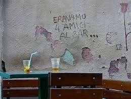 Eravamo quattro amici al bar...