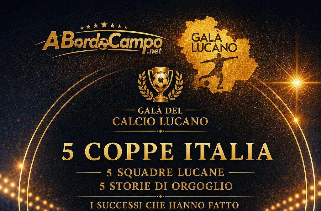 "Galà  del Calcio Lucano", venerdì 5 Giugno a Vietri di Potenza gli ospiti d'onore saranno le Coppe conquistate dalle nostre squadre