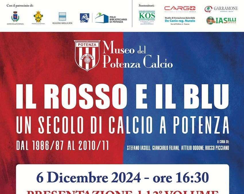 Il 6 dicembre presentazione del secondo volume "Il Rosso e il Blu - Un secolo di calcio a Potenza (1986/87-2010-11)"