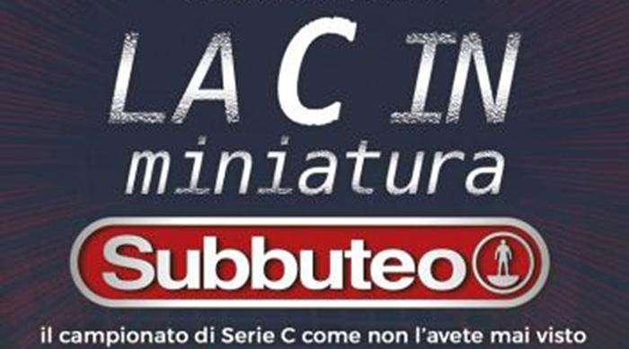 Domenica 13 la Serie C scende sul campo di... Subbuteo!