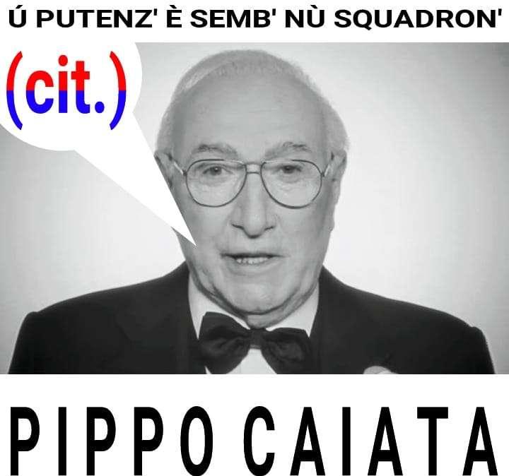 Lo chiamavano..."Pippo Caiata"...