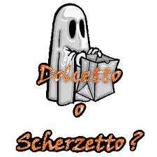 Dolcetto o Scerzetto?