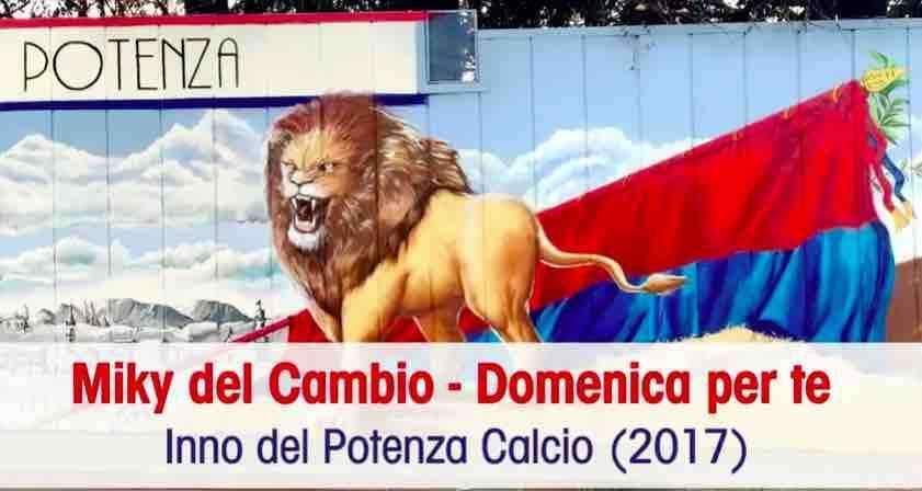 L'inno del Potenza Calcio di Miky Del Cambio.