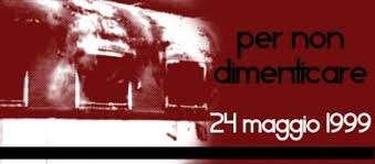 24 maggio 1999: Ciro, Peppe, Enzo, Simone e quella ferita che mai si rimarginerà...