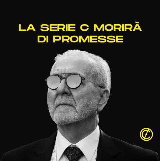 La Serie C morirà di promesse
