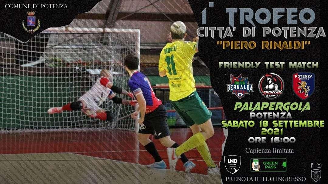 Calcio a 5. Sabato pomeriggio a Potenza il “Primo Trofeo Città di Potenza – Piero Rinaldi” 