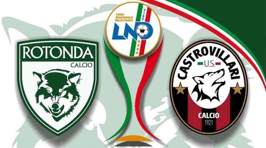 Coppa Italia Serie D, Rotonda in campo domani