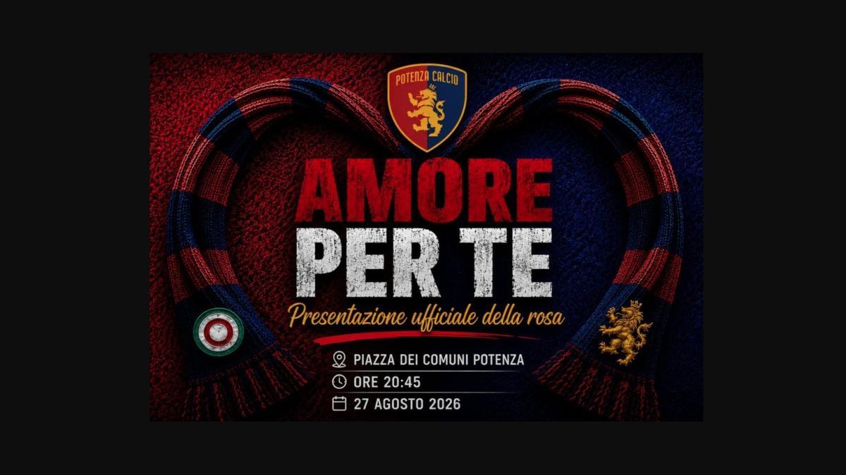 Potenza Calcio, giovedì la presentazione ufficiale: in Piazza dei Comuni “Amore per te”, la festa rossoblù