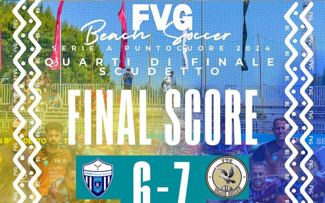 Impresa dell'FVG Beach Soccer: batte Napoli 6-7 e vola in semifinale scudetto