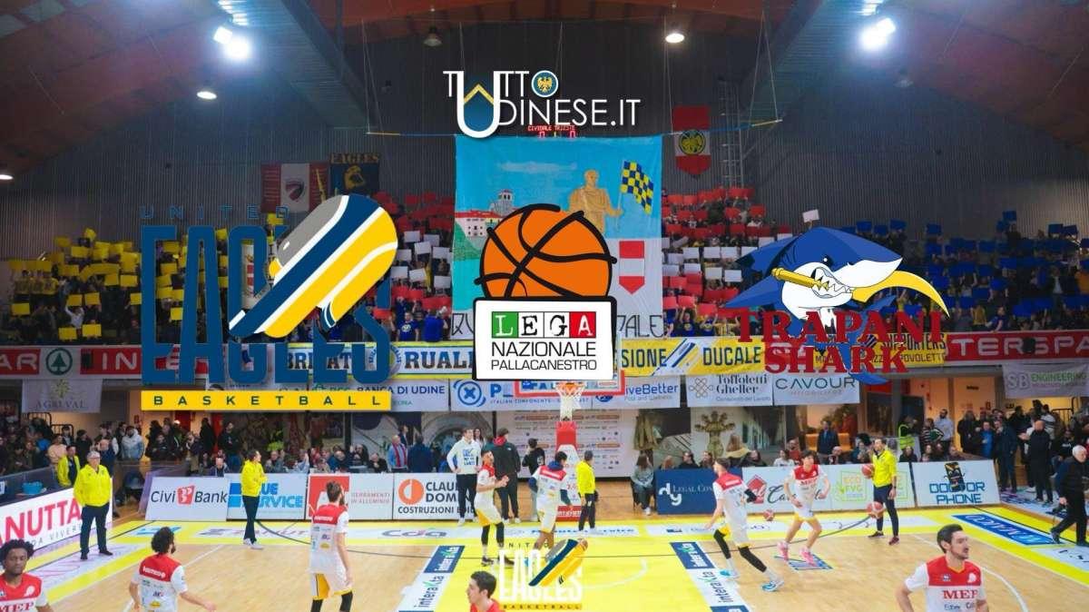 RELIVE Serie A2 UEB Cividale-Trapani Shark (73-68): alle Eagles riesce l'impresa!