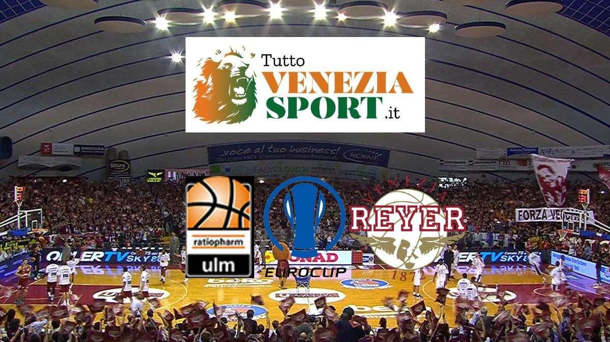 RELIVE EUROCUP Reyer-Ulm (89-79) Venezia ritrova il successo contro Ulm. Fine del match.
