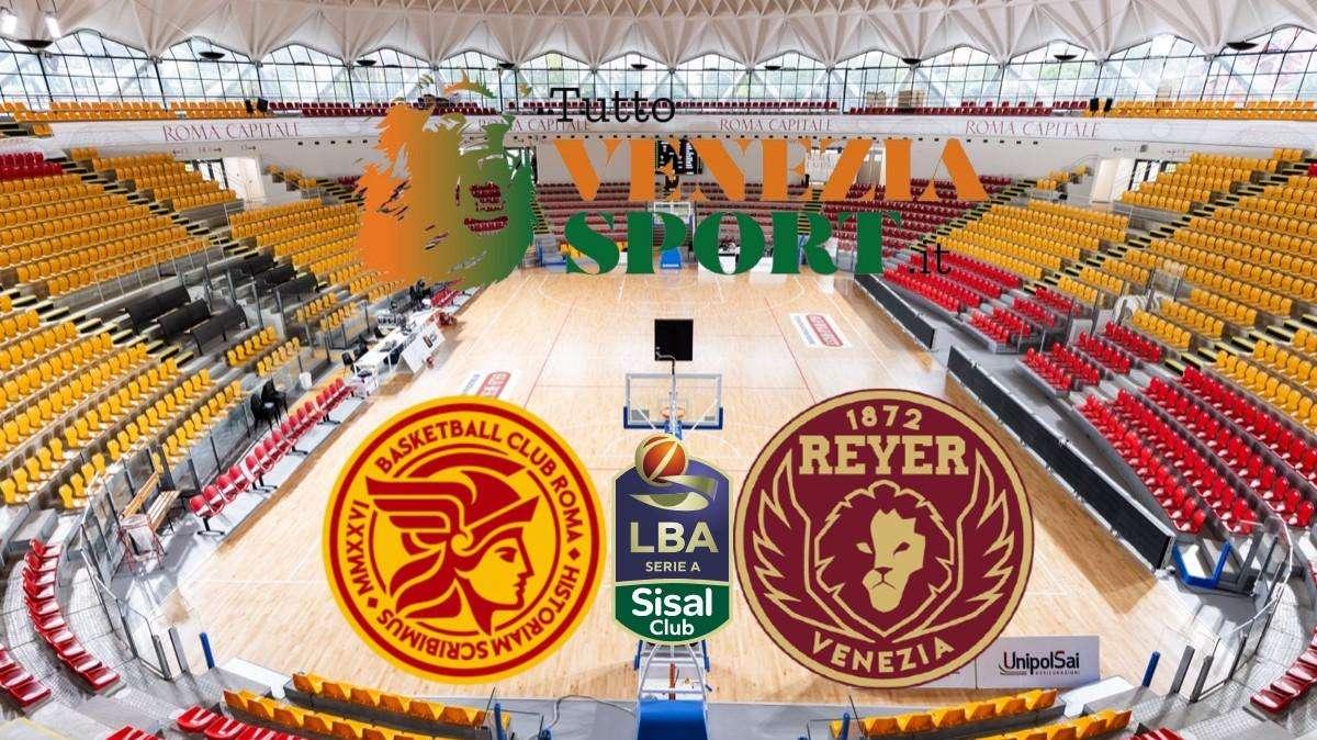 LBA BC Roma-Reyer Venezia (98-104) Venezia batte Roma e firma la terza vittoria in Campionato.