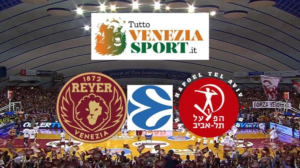 RELIVE Eurocup Reyer Venezia-Hapoel Tel Aviv (81-97) Tel Aviv domina l'ultimo quarto e vince il match