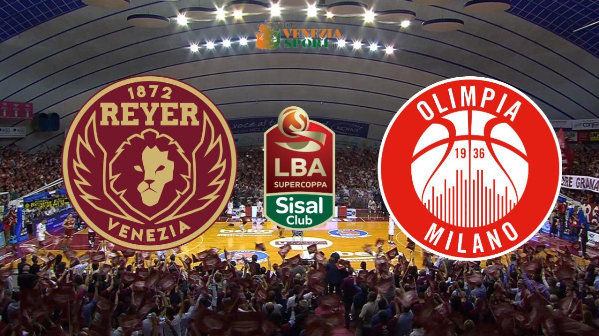 DIRETTA SUPERCOPPA, Reyer-Olimpia Milano: via alle 17