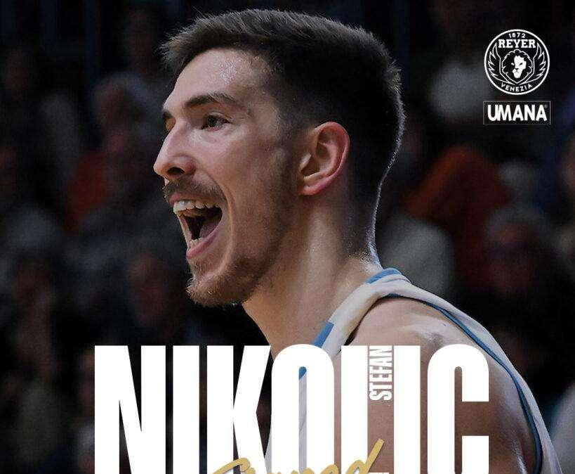 UFFICIALE - Reyer, Nikolic è un nuovo giocatore orogranata