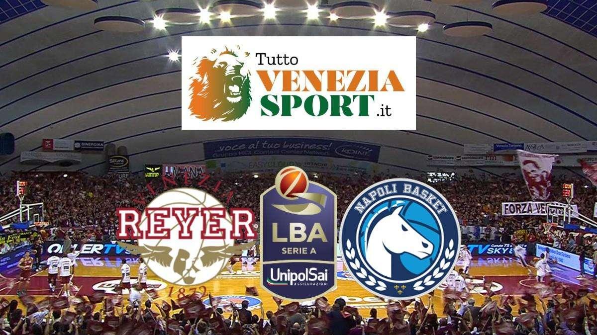 LIVE SERIE A1 Reyer-Napoli (79-75) La Reyer batte Napoli e torna in corsa per le Final Eight di Coppa italia.