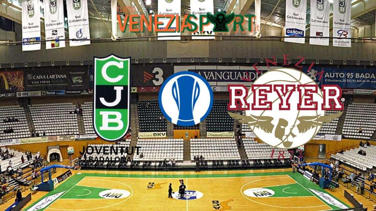 LIVE EUROCUP - Badalona - Reyer (92-78) Badalona si impone contro una Reyer coraggiosa. Fine del match
