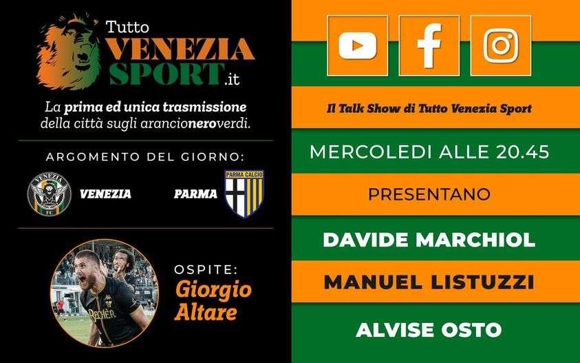(VIDEO) Talk Show TVS, ore 20.45 - Venezia-Parma 3-2, grande vittoria al Penzo, ospite Giorgio Altare