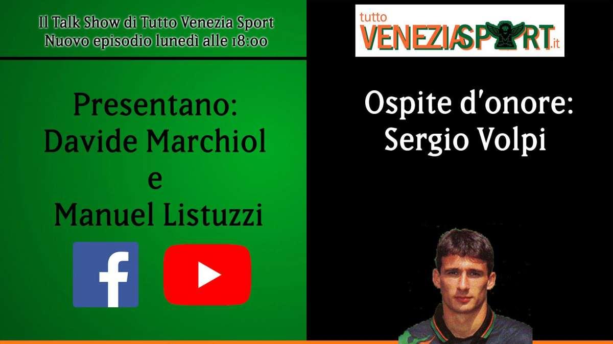 Tutto Venezia Sport Talk Show - Ospite Sergio Volpi!