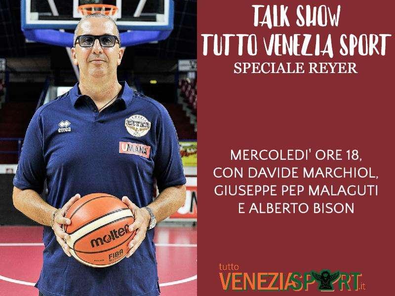 Il Talk Show di Tutto Venezia, oggi episodio speciale, alle 18.00 con la Reyer!