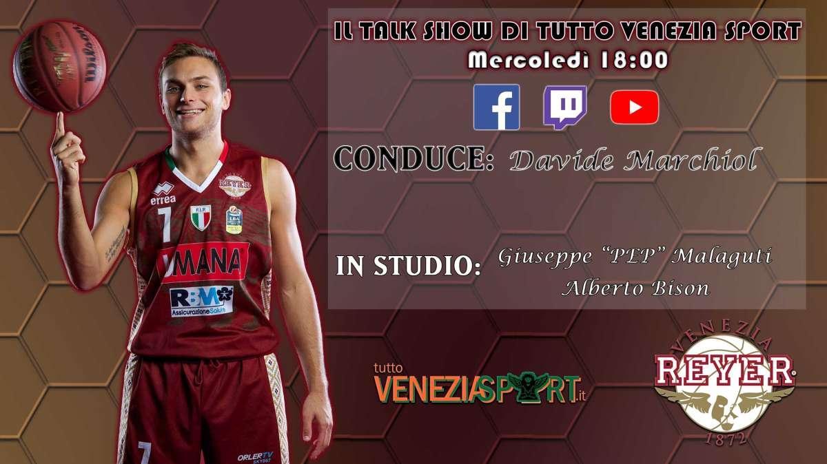 Talk Show Tutto Venezia (18.00)| Reyer Venezia -  Universo Treviso 82-62, Ep. 44 St. 2