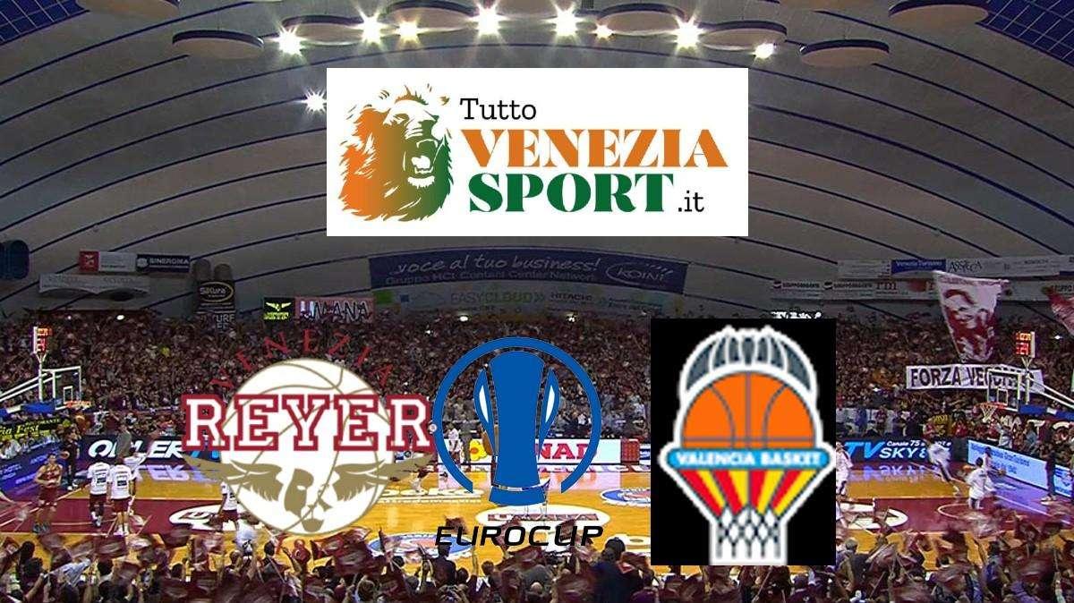 RELIVE EUROCUP Reyer-Valencia (67-81) Valencia vince la sfida del Taliercio.