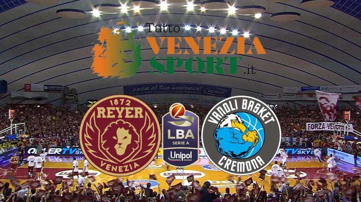 RELIVE LBA Reyer Venezia-Vanoli Cremona (82-75) Prima vittoria stagionale per Venezia che nel finale batte Cremona