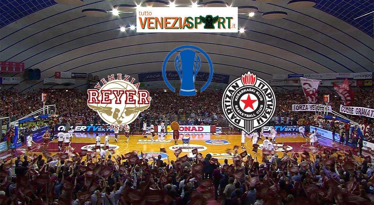 LIVE EUROCUP - Reyer-Partizan Belgrado (63-66) " Una Reyer Leonessa  viene sconfitta nel rush finale" partita terminata