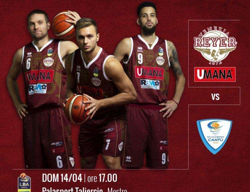 Umana Reyer – Acqua S. Bernardo Cantù: info biglietti, attiva l'offerta Hurry Up e Under 24