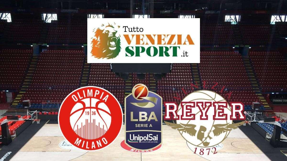 LIVE SERIE A1 Olimpia Milano-Reyer Venezia (93-68) Reyer, brutta sconfitta contro Milano. Fine del match