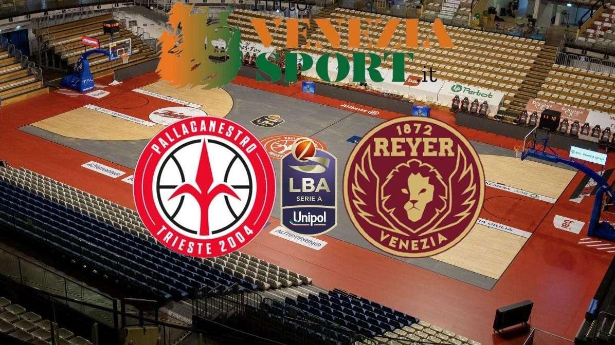 RELIVE LBA Pallacanestro Trieste-Reyer Venezia (70-76) La Reyer torna alla vittoria, Trieste è battuta