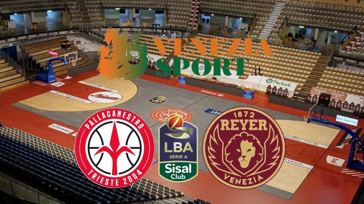 LIVE LBA Pallacanestro Trieste-Reyer Venezia (17:30) 2° giornata di LBA